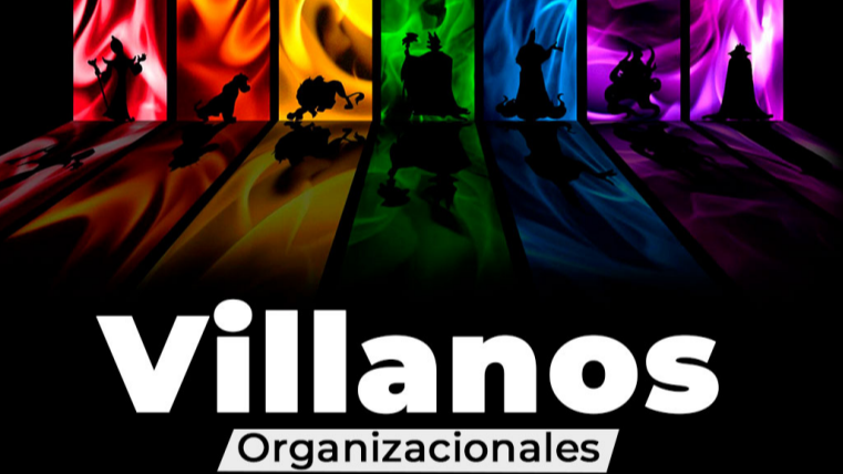 Villanos Organizacionales